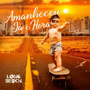 Download track Amanheceu (Já É Hora) Long Beach 64