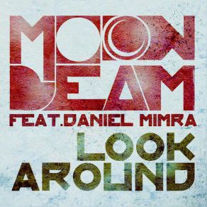 Download track Look Around (Radio Edit) Daniel Mimra