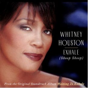 Download track Exhale (Shoop Shoop) Whitney Houston