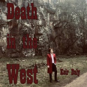 Download track Death In The West Keir Daly