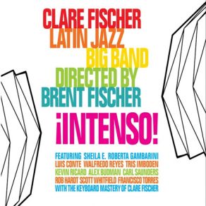 Download track O Canto (Carl Saunders, Luis Conte & Brent Fischer) Clare Fischer Latin Jazz Big BandLuis Conte, Carl Saunders, Brent Fischer