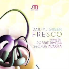 Download track Fresco (Robbie Rivera Mix) Darryl Green