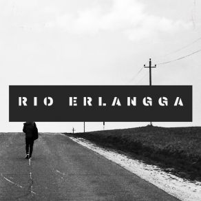 Download track Engkau Datang Rio Erlangga