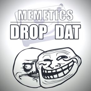 Download track Drop Dat (Radio Cut) (Radio Cut) Memetics