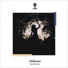 Download track Unbrace (Original Mix) Pablo Moriego