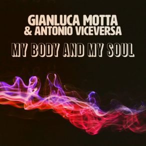 Download track My Body And My Soul (DR. Space Edit) Antonio Viceversa