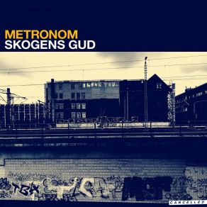 Download track Skogens Gud (Club Mix) Metronom