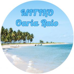 Download track Oaria Raio Mitiko