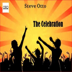 Download track The Celebration Steve Otto