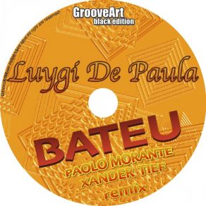 Download track Bateu (Paolo Morante Remix) Luygi De PaulaPaolo Morante