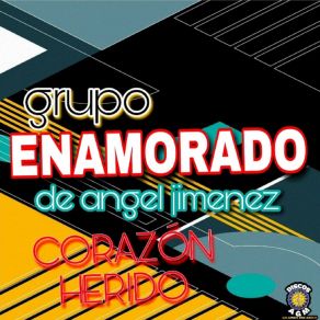 Download track Locos Sentimientos Grupo Enamorado De Angel Jimenez