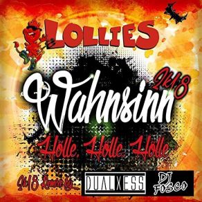 Download track Wahnsinn (Hölle, Hölle, Hölle) 2k18 (Fosco Remix Edit) Lollies