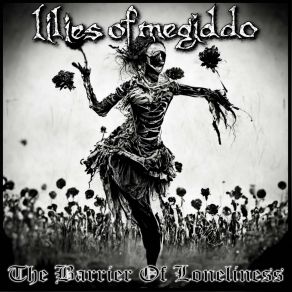 Download track The Barrier Of Loneliness Lilies Of Megiddo