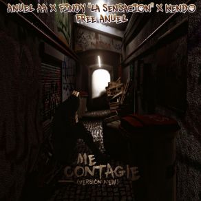 Download track Me Contagie (New Version) (Findy La Sensacion Y Kendo Kaponi) Anuel Aa