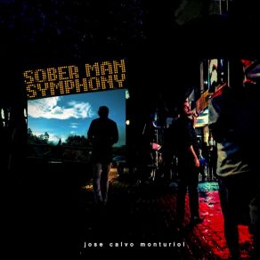 Download track Sober Man Symphony, Pt. 1 Jose Calvo Monturiol