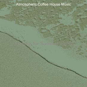 Download track Swanky Summertime Atmospheric Coffee House Music