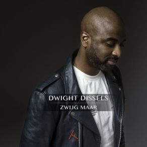 Download track Zwijg Maar Dwight Dissels