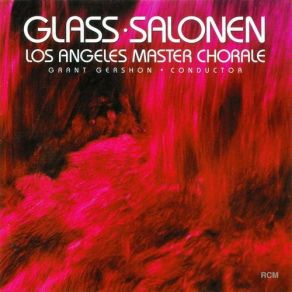 Download track Itaipu & Two Songs Los Angeles Master Chorale, Philip Glass, Esa-Pekka Salonen, Grant Gershon