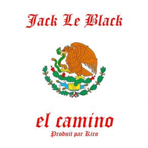 Download track El Camino Jack Le Black