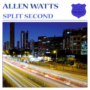 Download track Split Second Original Mix Allen Watts