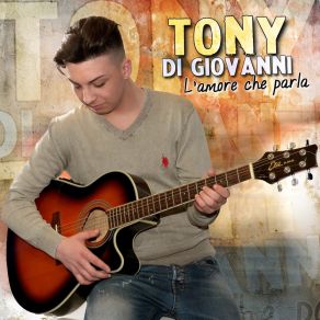 Download track Non Ti Ama Tony Di Giovanni