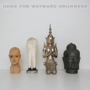 Download track Shine On Home For Wayward Drummers