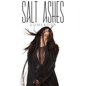 Download track Somebody (Cruelty Remix) Salt Ashes