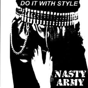 Download track All That You Want Nasty Army
