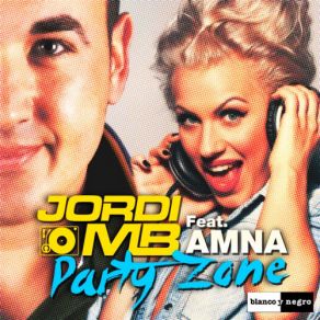 Download track Party Zone (Albert Kick Club Mix) Amna, Jordi MB