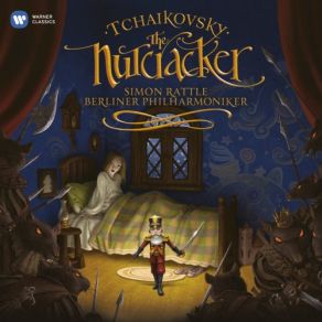 Download track Tchaikovsky: The Nutcracker, Op. 71, Act 2: No. 12 Divertissement - Tea - Chinese Dance Simon Rattle, Berliner Philharmoniker