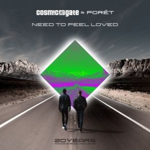 Download track Need To Feel Loved (Extended Mix) Cosmic Gate, Forêt