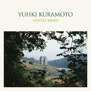 Download track Everyone's Gentle Mind Yuhki Kuramoto