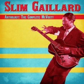 Download track Ferdinand The Bull (Remastered) Slim Gaillard