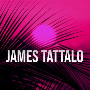 Download track Carulina James Tattalo