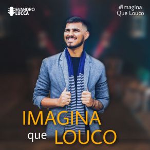 Download track Imagina Que Louco Evandro Lucca