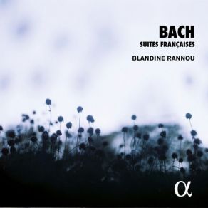 Download track Suite Française No. 3 In B Minor, BWV 814 III. Sarabande Blandine Rannou