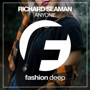 Download track Anyone (Future Mix) Richard Seaman