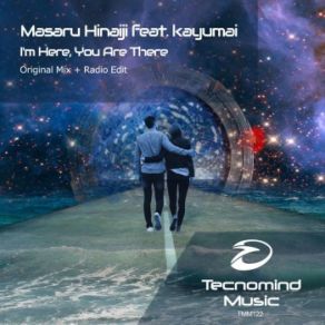 Download track I'm Here, You Are There (Radio Edit) Masaru Hinaiji, Kayumai