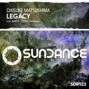 Download track Legacy (D'nial Remix) Daisuke Matsushima