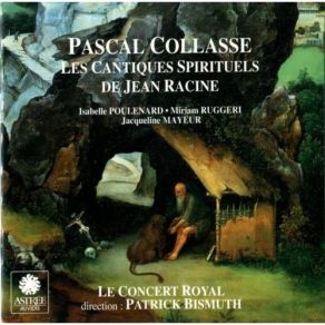 Download track 2. Cantique II: Sur Le Bonheur Des Justes Et Sur Le Malheur Des Reprouves Pascal Collasse