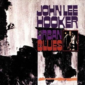 Download track My Own Blues John Lee Hooker