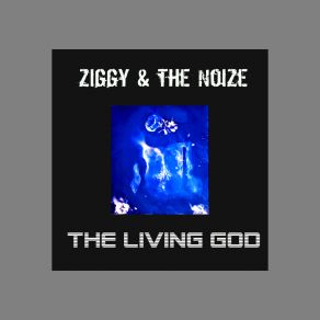 Download track The Living God Noize