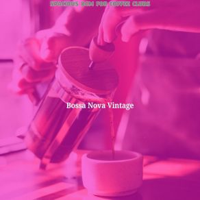 Download track Relaxing Music For Cafes With Friends Bossa Nova Vintage