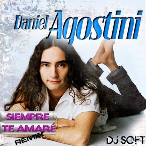 Download track Siempre Te Amare (Remix) Daniel Agostini