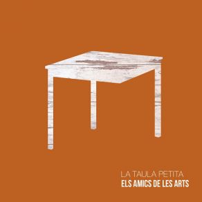 Download track La Taula Petita Els Amics De Les Arts