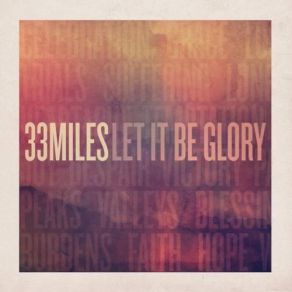 Download track Let It Be Glory 33 Miles