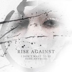 Download track I Don't Want To Be Here Anymore Rise Against