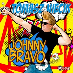 Download track Johnny Bravo (Radio Edit) Tomasz Niecik