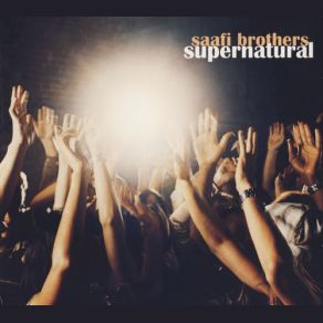 Download track Supernatural Pt. II Saafi Brothers