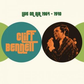 Download track Out Of Sight (As Cliff Bennett And The Rebel Rousers: 22 Oct 1965) Cliff BennettThe Rebel Rousers